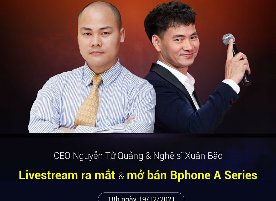 Lễ ra mắt Bphone dòng A sẽ có sự góp mặt của NSƯT Xuân Bắc
